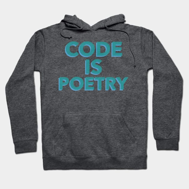 Code is Poetry Hoodie by Code magic